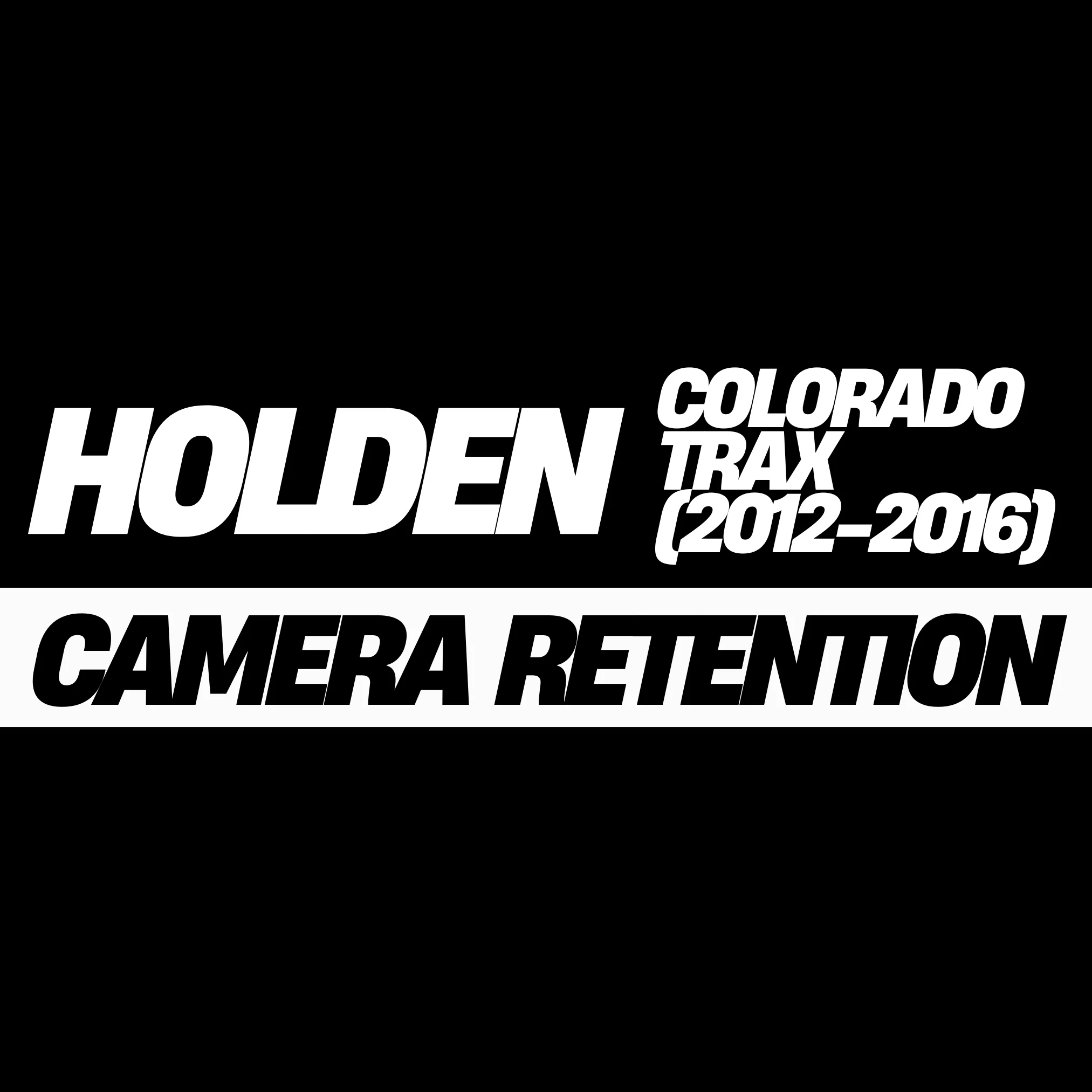 Holden Colorado / Trax Camera Retention Harness (2012-2016)